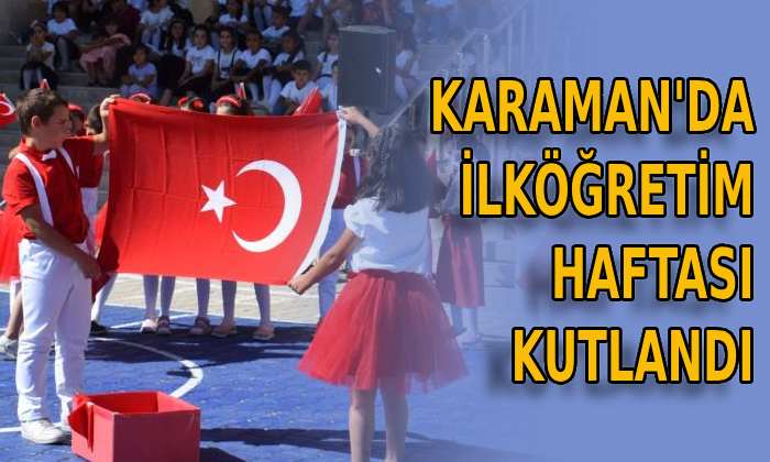 Karaman’da ilköğretim haftası kutlandı