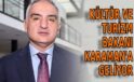 Bakan Karaman’a geliyor