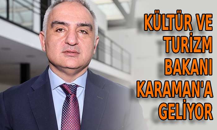 Bakan Karaman’a geliyor