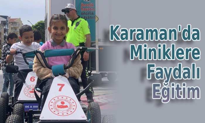 Karaman’da miniklere faydalı eğitim