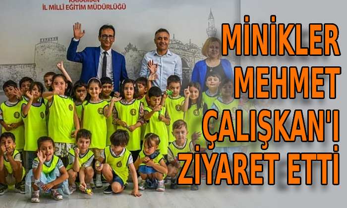 Minikler Mehmet Çalışkan’ı ziyaret etti