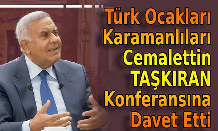 Türk Ocakları Karamanlıları davet etti