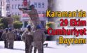 Karaman’da 29 Ekim Cumhuriyet Bayramı