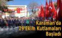 Karaman’da 29 Ekim Kutlamaları Başladı