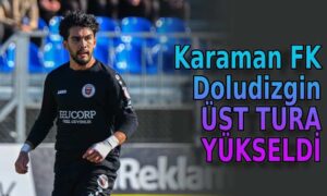 Karaman FK doludizgin üst tura yükseldi