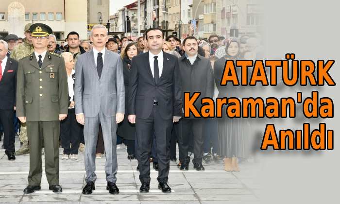 Atatürk Karaman’da Anıldı