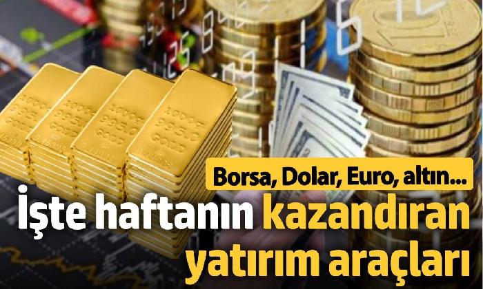 Haftanın kazandıran yatırım araçları hangisi?