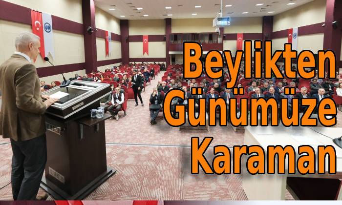 Beylikten Günümüze Karaman