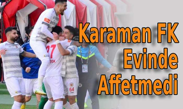 Karaman FK Evinde Affetmedi