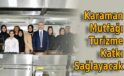 Karaman Mutfağı Turizme Katkı Sağlayacak