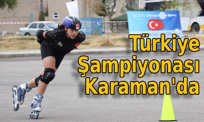 Türkiye Şampiyonası Karaman’da