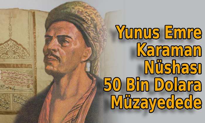 Yunus Emre’nin Karaman nüshası satışa sunuldu.