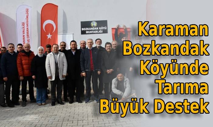 Karaman Bozkandak Köyünde Tarıma Büyük Destek