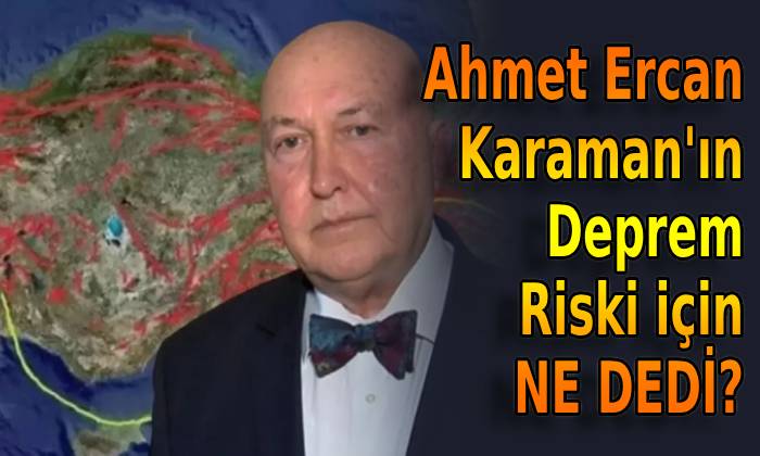 Karaman’ın Deprem Riski İçin Ne Dedi?