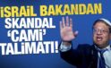 İsrailli Bakandan skandal ‘Cami’ talimatı!