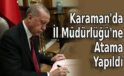 Karaman’da İl Müdürlüğü’ne Atama Yapıldı