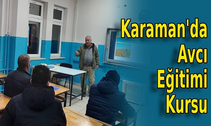 Karaman’da Avcı Eğitimi Kursu