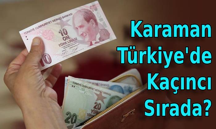 Karaman Türkiye’de Kaçıncı Sırada?