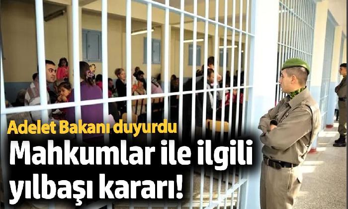 Mahkumlara ile ilgili yılbaşı kararı