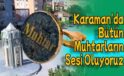 Karaman’da Bütün Muhtarların Sesi Oluyoruz