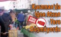 Karaman’da İğne Atsan Yere Düşmüyordu