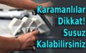 Karamanlılar Dikkat! Susuz Kalabilirsiniz