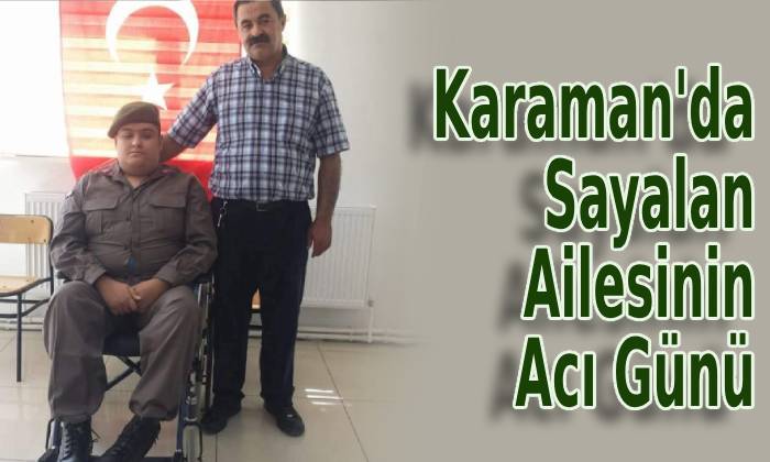 Karaman’da Sayalan Ailesinin Acı Günü