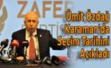 Ümit Özdağ Karaman’da Seçim Tarihini Açıkladı