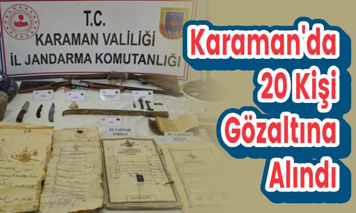 Karaman’da 20 Kişi Gözaltına Alındı