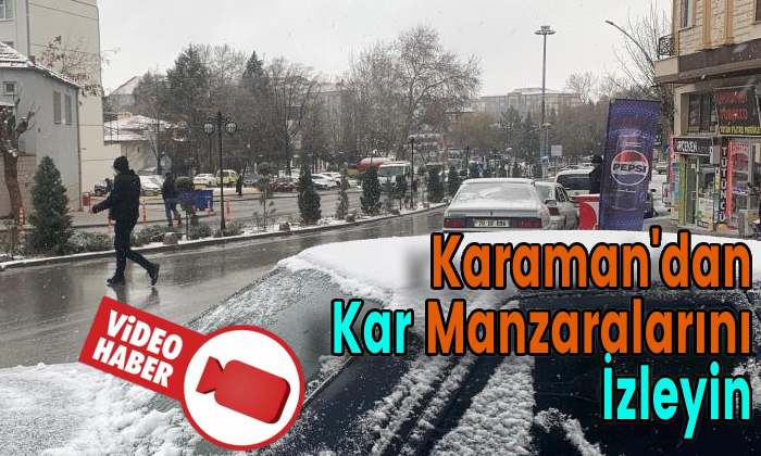 Karaman’dan kar manzaralarını izleyin