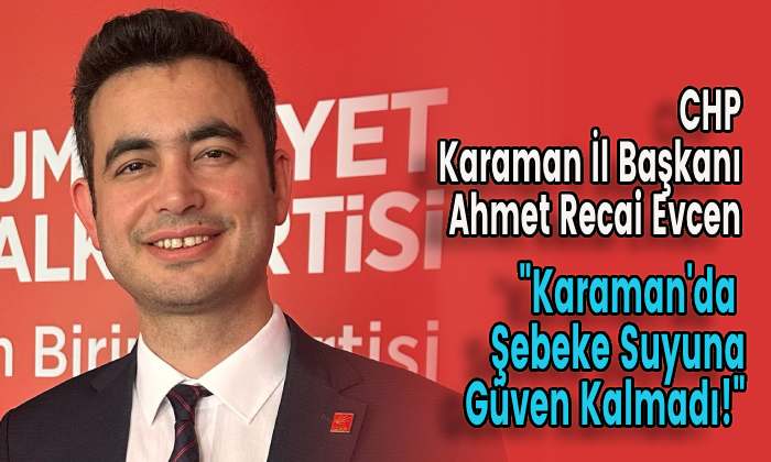 Karaman’da Şebeke Suyuna Güven Kalmadı