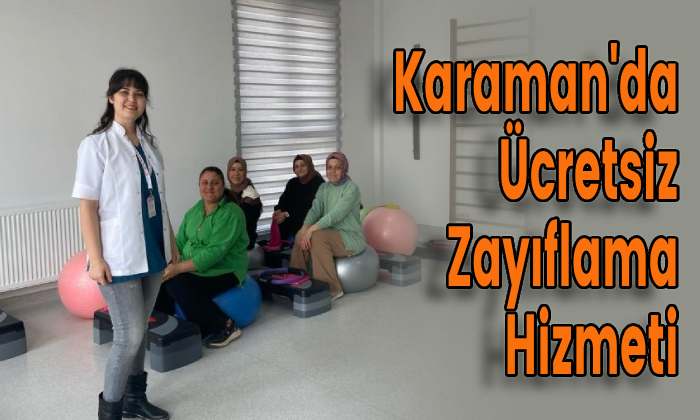 Karaman’da Ücretsiz Zayıflama Hizmeti