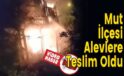 Mut İlçesi Alevlere Teslim Oldu