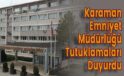 Karaman Emniyet Müdürlüğü Tutuklamaları Duyurdu