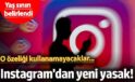 instagram’dan yeni yasak