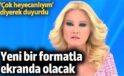 Müge Anlı yeni bir formatla ekranda olacak