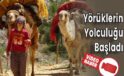 Yörüklerin Yolculuğu Başladı