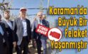 Karaman’da Büyük Bir Felaket Yaşanmıştır