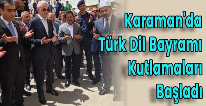 Karaman’da Türk Dil Bayramı Kutlamaları Başladı
