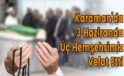 Karaman’da 3 Haziranda Üç Hemşehrimiz Vefat Etti