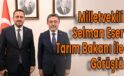 Milletvekili Selman Eser Tarım Bakanı ile görüştü