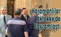 Karamanlılar Aktekke’de Bayramlaştı