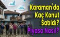 Karaman’da kaç konut satıldı?