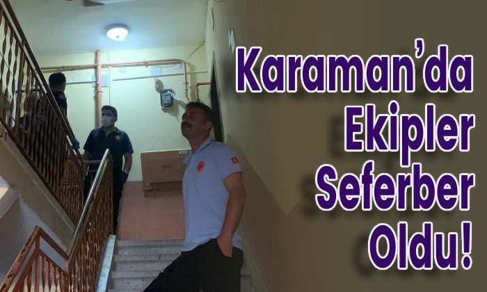 Karaman’da Ekipler Seferber Oldu!