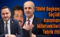 TBMM Başkanı Seçildi Karaman Milletvekilleri Tebrik Etti
