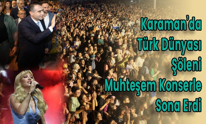 Karaman’da Türk Dünyası Şöleni Sona Erdi