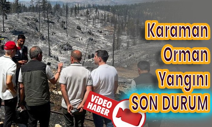 Karaman Orman Yangını Son Durum?