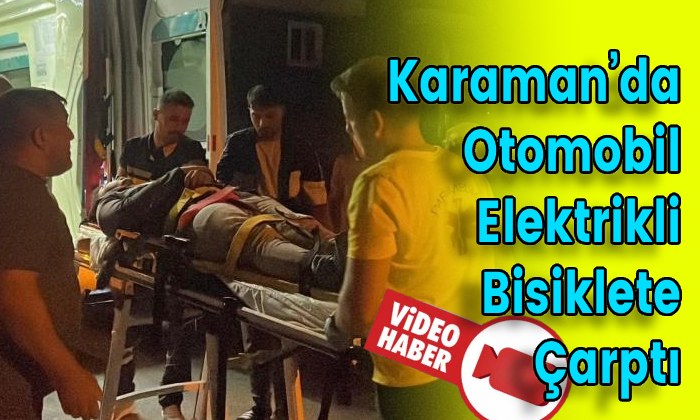 Karaman’da Otomobil Elektrikli Bisiklete Çarptı