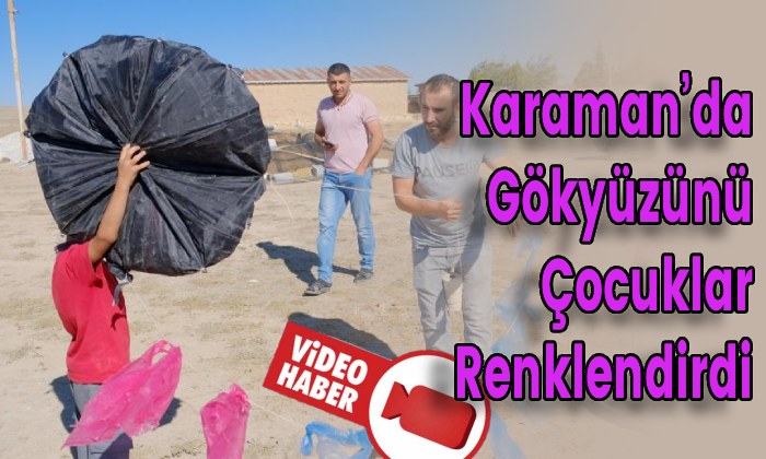 Karaman’da Gökyüzünü Çocuklar Renklendirdi