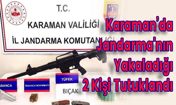 Karaman’da Jandarma’nın Yakaladığı 2 Kişi Tutuklandı